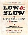 Low & Slow: Master the Art of Barbecue in 5 Easy Lessons