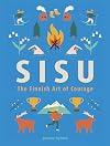 Sisu: The Finnish Art of Courage