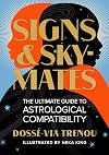 Signs & Skymates: The Ultimate Guide to Astrological Compatibility