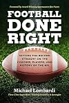 Football Done Right: Setting the Record Straight on the Coaches, Players, and History of the NFL