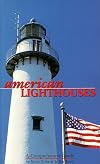 American Lighthouses : A Comprehensive Guide