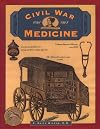 Civil War Medicine (Illustrated Living History Series)