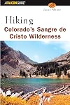 Hiking Colorado's Sangre de Cristo Wilderness (Regional Hiking Series)