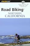 Road Biking Northern California, 3rd (Road Biking Series)