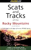 Scats and Tracks of the Rocky Mountains, 2nd (Scats and Tracks Series)
