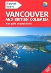 Signpost Guide Vancouver and British Columbia, 2nd: Your Guide to Great Drives (Signpost Guides)
