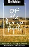 The Dakotas Off the Beaten Path