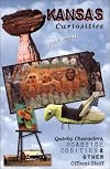 Kansas Curiosities: Quirky Characters, Roadside Oddities, and Other Offbeat Stuff