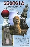 Georgia Curiosities, 2nd: Quirky Characters, Roadside Oddities & Other Offbeat Stuff (Curiosities Series)