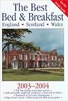 The Best Bed & Breakfast England, Scotland, Wales, 2003-2004