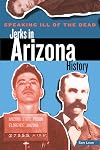 Speaking Ill of the Dead: Jerks in Arizona History (Speaking Ill of the Dead: Jerks in Histo)