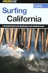 Surfing California: A Complete Guide to the Best Breaks on the California Coast (Surfing Series)