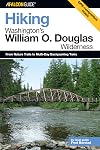 Hiking Washington's William O. Douglas Wilderness: From Nature Trails to Multi-Day Backpacking Treks (Regional Hiking Series)