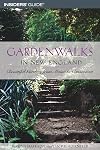 Gardenwalks in New England: Beautiful Gardens from Maine to Connecticut (Gardenwalks Series)