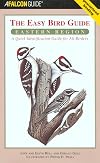 The Easy Bird Guide: Eastern Region: A Quick Identification Guide for All Birders
