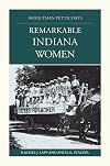 More Than Petticoats: Remarkable Indiana Women