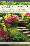 Gardenwalks in the Pacific Northwest: Beautiful Gardens along the Coast from Oregon to British Columbia (Gardenwalks Series)
