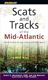 Scats and Tracks of the Mid-Atlantic: A Field Guide to the Signs of Seventy Wildlife Species (Scats and Tracks Series)