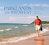 Parklands of the Midwest: Celebrating the Natural Wonders of America's Heartland