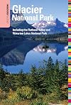 Insiders' Guide to Glacier National Park, 5th: Including the Flathead Valley and Waterton Lakes National Park (Insiders' Guide Series)