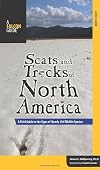 Scats and Tracks of North America: A Field Guide to the Signs of Nearly 150 Wildlife Species (Scats and Tracks Series)