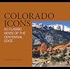 Colorado Icons: 50 Classic Views of the Centennial State