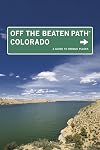 Colorado Off the Beaten Path®, 10th: A Guide to Unique Places (Off the Beaten Path Series)