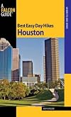 Best Easy Day Hikes Houston (Best Easy Day Hikes Series)