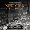 The Way We Were New York: Nostalgic Images of the Empire State