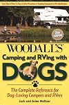 Camping and RVing with Dogs, 3rd: The Complete Reference for Dog-Loving Campers and RVers