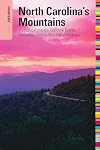Insiders' Guide® to North Carolina's Mountains, 10th: Including Asheville, Biltmore Estate, Cherokee, and the Blue Ridge Parkway (Insiders' Guide Series)