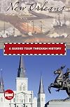 New Orleans: A Guided Tour Through History (Historical Tours)