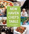 New Haven Chef's Table: Restaurants, Recipes, and Local Food Connections
