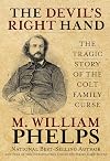 Devil's Right Hand: The Tragic Story Of The Colt Family Curse