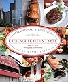 Chicago Chef's Table: Extraordinary Recipes From The Windy City