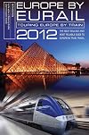 Europe by Eurail 2012: Touring Europe by Train (Europe by Eurail: How to Tour Europe by Train)