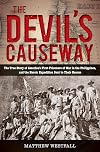 The Devil's Causeway: The True Story of America's First Prisoners of War in the Philippines, and the Heroic Expedition Sent to Their Rescue