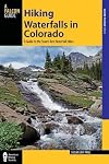 Hiking Waterfalls in Colorado: A Guide To The State's Best Waterfall Hikes