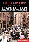 Food Lovers' Guide to&reg; Manhattan: The Best Restaurants, Markets & Local Culinary Offerings (Food Lovers' Series)