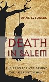 Death in Salem: The Private Lives behind the 1692 Witch Hunt