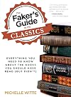 Faker's Guide to the Classics: Everything You Need To Know About The Books You Should Have Read (But Didn'T)