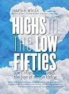 Highs in the Low Fifties: How I Stumbled through the Joys of Single Living