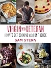 Virgin to Veteran: How To Get Cooking With Confidence