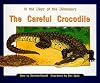 The Careful Crocodile (In the Days of the Dinosaurs)
