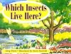 Which Insects Live Here? (Rigby Literacy Early)