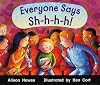 Everyone Says Shhh! (Literacy by Design)