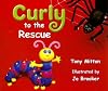 Curly to the Rescue