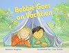 Bobbie Goes on Vacation (Rigby Literacy)