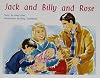 Jack and Billy and Rose (Rigby PM Plus)