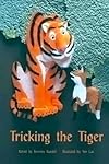 Tricking the Tiger